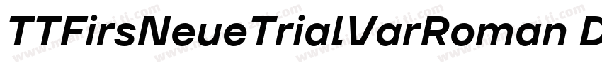 TTFirsNeueTrialVarRoman DemiBold字体转换
